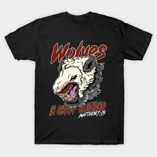 Wolves in sheep clothing T-Shirt